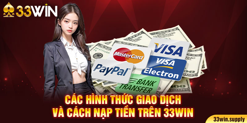 Nạp Tiền 33Win39 Nhanh Chóng Và Đơn Giản Trong 60s