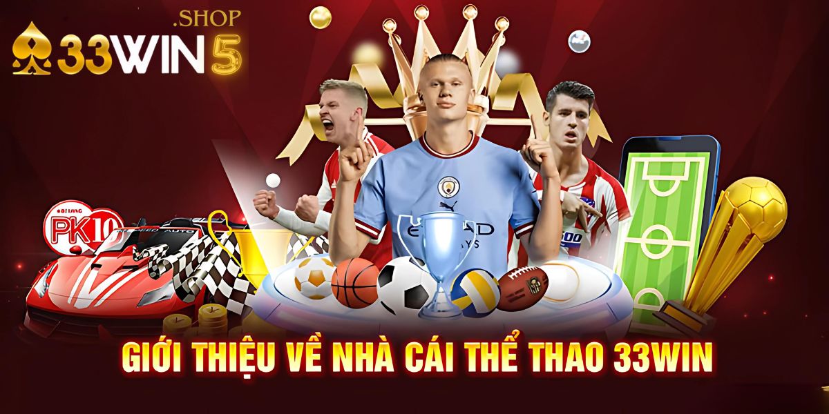 Thể Thao 33Win39 - Sân Chơi Đỉnh Cao Hàng Đầu Cho Các Cược Thủ